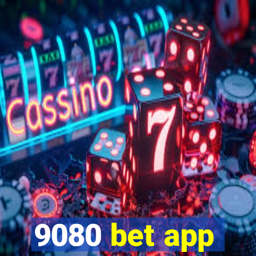 9080 bet app